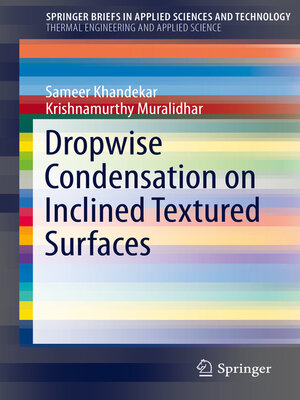 cover image of Dropwise Condensation on Inclined Textured Surfaces